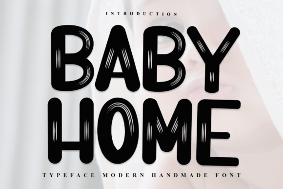 Baby Home: A Handwritten Typeface for Warm Editorial Design